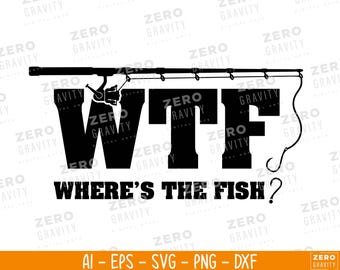 WTF Where's the Fish Design PNG, Funny Fishing SVG, Fisherman Svg (Digital Download)