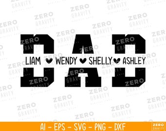 May include: A black and white digital design that spells out the word "DAD" in bold, block letters. Below the letters are the names Liam, Wendy, Shelly, and Ashley, separated by heart symbols. The bottom of the image includes file type options.