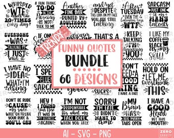 May include: A collection of 60 funny quote designs in black text on a light pink background. The designs include phrases like "I whisper WTF," "I have no idea," and "I like my coffee black as my soul." The word "Trendy" is on a pink banner.