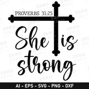 She is Strong Svg, Proverbs 31 Svg, Digital Download She is Strong Png, Bible Verse Svg, Scripture Svg Cut File, Christian Quotes Svg Png