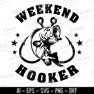 Prostituta de fin de semana SVG, Archivo de corte de pesca de prostituta de fin de semana para Cricut y Silhouette, Descarga instantánea, Pesca de lubina Svg, Cita divertida de pesca Svg Png