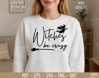 Witches Be Crazy SVG: Halloween Shirt Design (Digital Download)