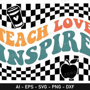Teach Love Inspire Svg for Shirts, Teacher Appreciation Svg, Retro Teacher Svg, Teacher Svg Cut Files, First Day of School, Back to School