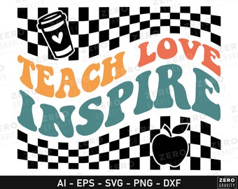 Teach Love Inspire Svg for Shirts, Teacher Appreciation Svg, Retro Teacher Svg, Teacher Svg Cut Files, First Day of School, Back to School