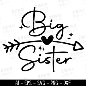 Big Sister Svg for Shirts, Big Sister Gift, Sister Announcement Svg, Digital Download, Silhouette, Cricut Svg, Outfit Svg, Tshirt Design