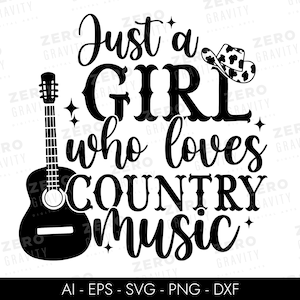 Solo una chica que ama la música country Svg, descarga digital de música country Svg, Western Svg para camisetas, Country Girl Svg, Cow Girl Svg Png