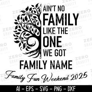 Ain&#39;t No Family Like the One I Got SVG, Family Reunion Svg, Family Reunion SVG 2025, Family Reunion Tree Svg, Family Reunion Shirt Svg