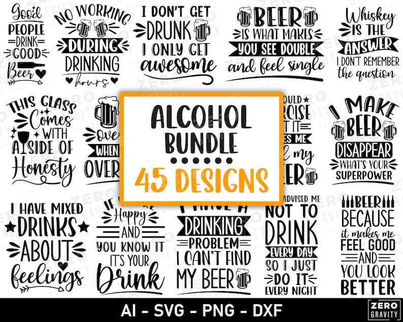 May include: A digital download of 45 alcohol-themed SVG designs. The designs feature black text on a white background with various sayings about drinking and beer. The text includes phrases like "Good People Drink Good Beer", "I Don't Get Drunk I Only Get Awesome", "Beer Is What Makes You See Double And Feel Single", "Whiskey Is The Answer I Don't Remember The Question", "This Glass Comes With A Side Of Honesty", "I Have Mixed Drinks About Feelings", "Happy And You Know It's Your Drink", "I Have A Drinking Problem I Can't Find My Beer", "I Make Beer Disappear What's Your Superpower", "Advised Me Not To Drink Every Day So I Just Do It Every Night", and "Beer Because It Makes Me Feel Good And You Look Better".