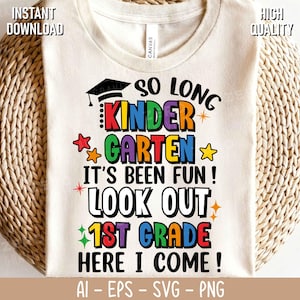 So Long Kindergarten Svg, Kindergarten Graduation Svg 2026, 1st Grade Here I Come, Kindergarten Grad Svg, Last Day of School Svg, Long Pre K