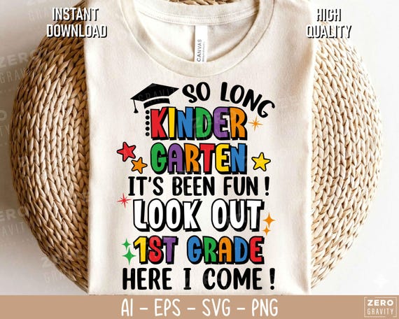 So Long Kindergarten Svg, Kindergarten Graduation Svg 2026, 1st Grade Here I Come, Kindergarten Grad Svg, Last Day of School Svg, Long Pre K