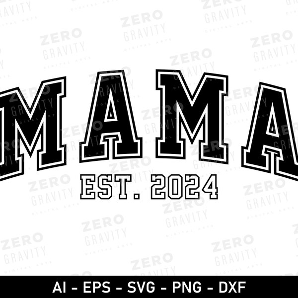 Mama Established 2024 Svg for Shirts, Mama Sweatshirts Svg, 2024 Mama Shirt Svg, 2024 Mom to be Gift Svg, Mama Png EST 2024, Mama EST Cricut