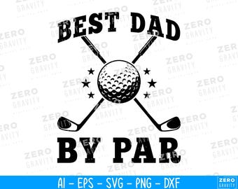Best Dad By Par Svg for Shirts, Golf Dad Svg, Golfing Svg, Golf Svg for Dad, Funny Golf Dad SVG, INSTANT DOWNLOAD, Golf Lover Svg, Golf Life