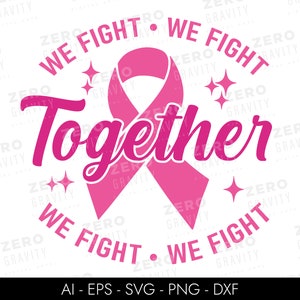 We Fight Together Cancer Awareness Svg met roze lint, digitale download Breast Cancer Svg, Cancer Survivor png, in oktober dragen we roze