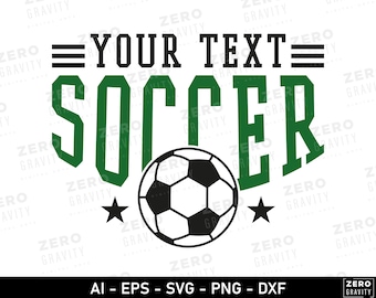 Soccer Svg Custom for Shirts, Soccer SVG, Personalized Soccer Shirt Svg Files for Cricut, Soccer Team Name Svg, Add Your Text Soccer Cricut