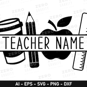 Custom Teacher SVG, Teacher Name SVG, Printable Teacher Name PNG, Teacher Cricut Files, Digital Download Teacher Name Svg for Shirts, Caps