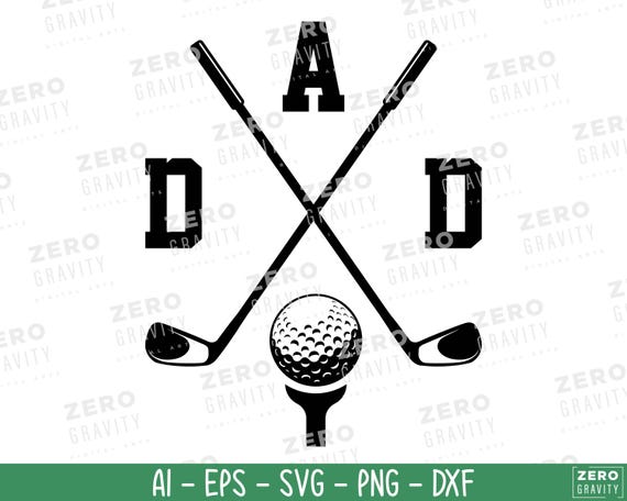 Golf Dad SVG, Father's Day Svg, Golfing Svg, Digital Download Perfect Father’s Day Gift File, Cricut & Silhouette Cut File, Golf vector