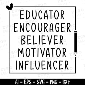 Erzieher, Ermutiger, Believer, Motivator, Infulencer Svg für Lehrer Shirt, Sofortiger Download Lehrer Png, Silhouette, Lehrer Wertschätzung