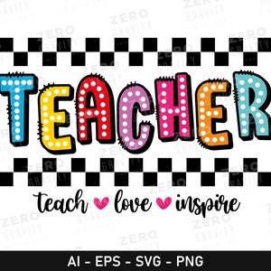 Leraar SVG, Teach Love Inspire SVG, leraar clipart, einde van school SVG, terug naar school SVG, leraar Cricut, school png, leraar sublimatie