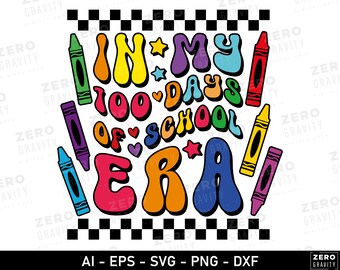 In My 100 Days of School Era Svg, 100 Days of School Svg File for Cricut, 100 Days of School Shirt Svg, 100th Day of School Png, School Svg