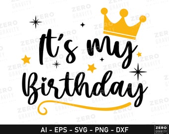 It's My Birthday SVG, Birthday Queen Cut File (Digital Download)