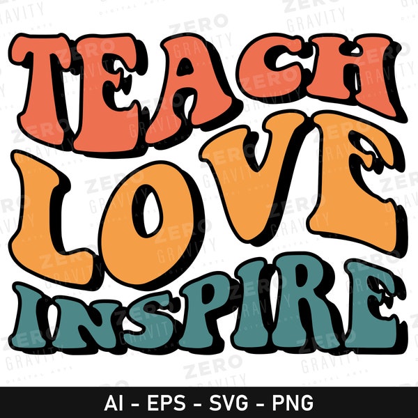 Teach Love Inspire for Crafts and DIY Projects, Wavy Letters Retro Teach Love Inspire Svg, Digital Download Teach Love Inspire Svg for Shirt