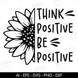 Denke positiv, sei positiv, für Shirts, Instant Download, Positive Zitate, Glück, Inspirational, positiv für T-Shirts