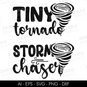 May include: Black and white design with the text "Tiny Tornado Storm Chaser" and a stylized image of a tornado.