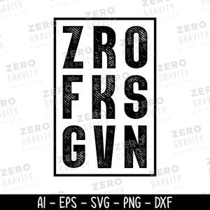 Puede incluir: Diseño gráfico en blanco y negro con el texto "ZRO FKS GVN" en un estilo de fuente en negrita y desgastado.