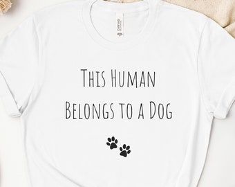 Dog Person Shirt, This human belongs to a dog shirt, dog person, dog mom shirt, dog mom gift, Gift for Dog Owner, Dog Shirt For Women