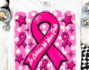 Im Oktober tragen wir Pink (PNG, Schleife zur Sensibilisierung für Brustkrebs, digitale Sublimationsdatei)