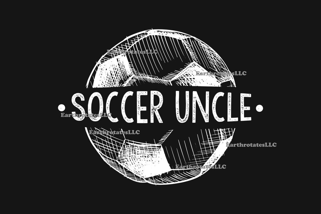 Soccer Uncle Svg Png Soccer Lover Svg Soccer Uncle Design - Etsy