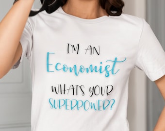Economist Superpower T-Shirt | Funny Profession Tee