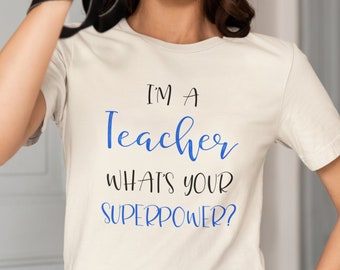 Teacher Superpower, Unisex Graphic T-Shirt, Teacher Shirt, Gift for Fans
