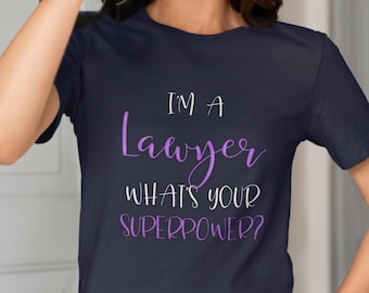 Lawyer Superpower T-Shirt | Attorney Gift