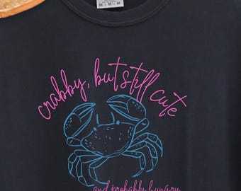 Crabby But Cute Graphic Tee, Crab Shirt, Cute T-shirt, Ocean Inspired, Summer Tee, Beach Outfit, Cute Gift