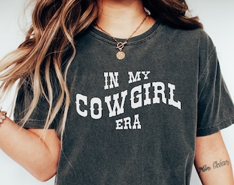 In My Cowgirl Era Shirt Comfort Colors Cowgirl T-Shirt