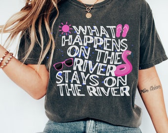 What Happens On The River, River Rat, River floating, Floating the river, Tubing, Float, Float trip, Float the river, River tubing, Rafting