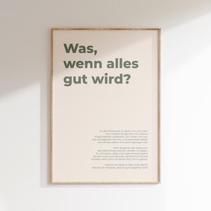Was, wenn alles gut wird? Poster | Affirmation Wandbild | Achtsamkeit Poster | Positive Gedanken für Zuhause, Therapieraum, Coaching