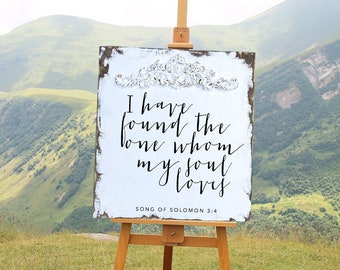 I have found the one whom my soul loves, Vintage Wood Wedding Sign