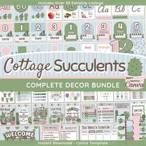 May include: A complete classroom decor bundle with a cottage succulents theme. Includes editable listings with alphabet cards, number cards, and various classroom signs. The design features a pastel colour palette with cactus and succulent illustrations. The text reads "Cottage Succulents".