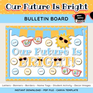 May include: A bulletin board design with the text "Our Future Is Bright." The design includes sunglasses, a sun wearing sunglasses, and name tags. The board is decorated with blue and yellow accents and the text "BULLETIN BOARD."