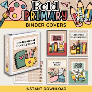 May include: A set of binder covers titled Bold Primary Binder Covers featuring illustrations of school supplies like paint palettes, pencils, and books. The designs include labels for Professional Development, Reading Lessons, Classroom Management, Lesson Plans, and Science Lessons.