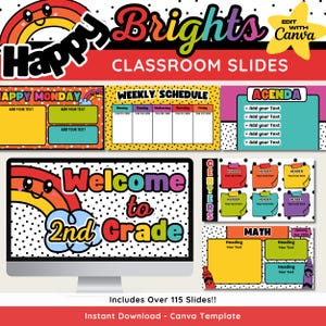 May include: A set of colorful and playful classroom slides for second grade. The slides feature a rainbow, clouds, polka dots, and the text "Happy Brights Classroom Slides". The slides are designed to be used with Canva.
