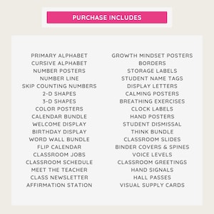 Puede incluir: Un rect&aacute;ngulo rosa con el texto "PURCHASE INCLUDES" en la parte superior. Debajo, una lista de recursos para el aula, que incluye el alfabeto, carteles de n&uacute;meros, formas, paquete de calendario y trabajos en el aula. La lista tambi&eacute;n incluye carteles de mentalidad de crecimiento y etiquetas de nombres de estudiantes.