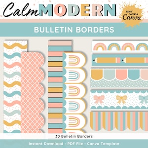 May include: A set of 30 printable bulletin board borders in a calming modern style. The borders feature a variety of patterns, including waves, scallops, stripes, rainbows, polka dots, and bows. The colors are soft and pastel, including blue, pink, yellow, and white. The text "Calm MODERN BULLETIN BORDERS" is at the top of the image. The text "EDIT WITH Canva" is in a splatter of paint at the top right of the image. The text "30 Bulletin Borders" is at the bottom of the image. The text "Instant Download - PDF File - Canva Template" is at the bottom of the image.