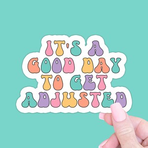 Good Day to Get Adjusted Sticker Gift, Chiropractor Laptop Sticker, Chiropractic Gift, Chiropractor Grad, Chiro Office Water Bottle Decal
