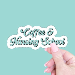 Coffee and Nursing School Sticker, Nursing Student Sticker Gift, Future RN NP Nurse Sticker Gift, Nursing Laptop Water Bottle Sticker Decal