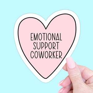 Emotional Support Coworker Sticker, Funny Sticker Gift for Coworker, Coworker Best Friend Gift, Funny Coworker Gifts, Funny Work Wife Gift
