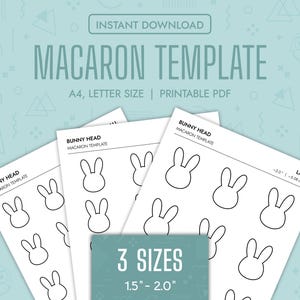 May include: Macaron template with bunny head designs. The printable PDF includes three sizes, ranging from 1.5 to 2.0 inches. The design is available in A4 and letter size. The words "Instant Download" are at the top.