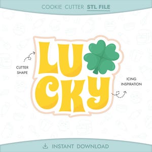 Könnte beinhalten: Ein digitales Design für einen Ausstecher, mit dem Wort "LUCKY" in Gelb und einem grünen vierblättrigen Kleeblatt. Das Design enthält den Text "COOKIE CUTTER STL FILE" und "INSTANT DOWNLOAD".